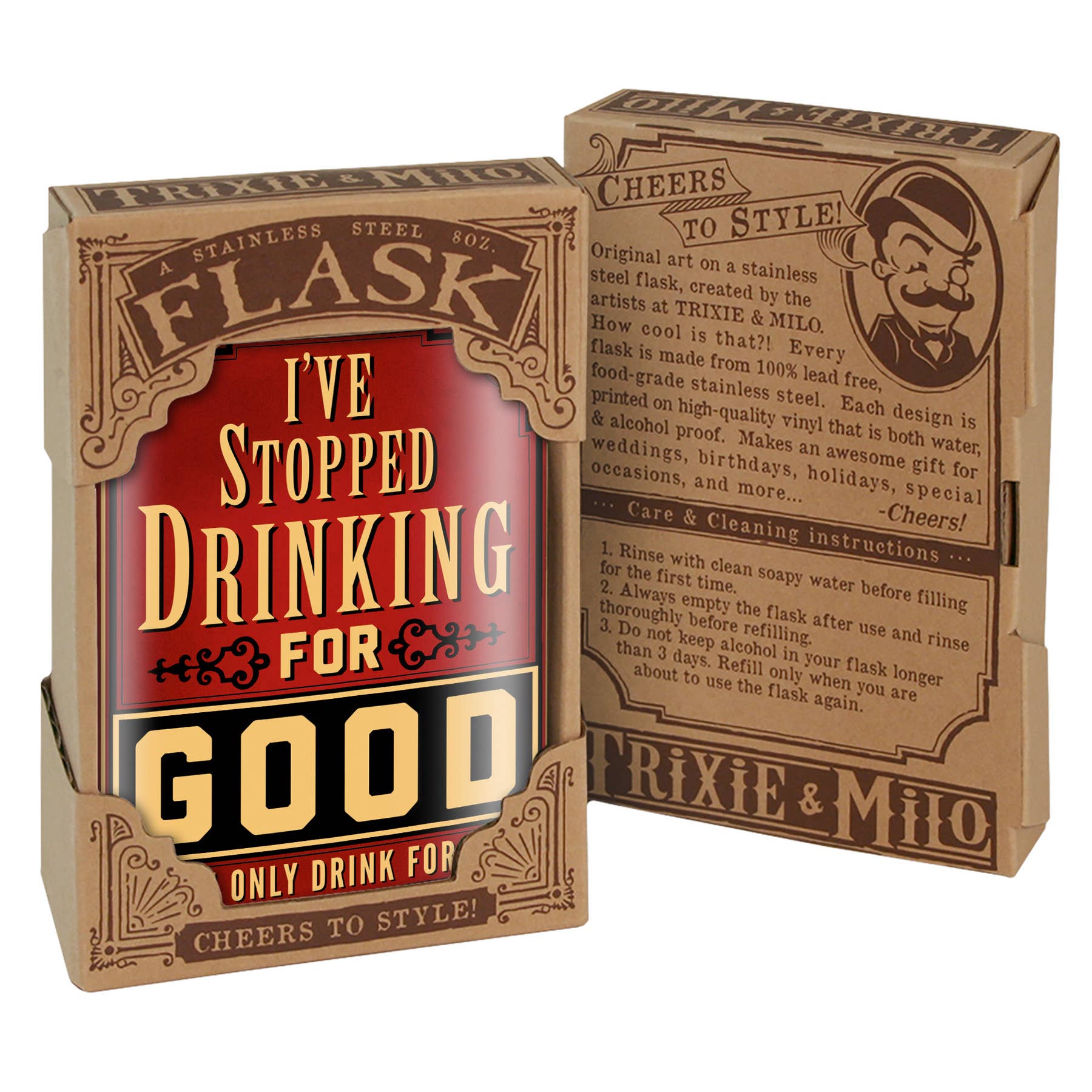 8oz Flask - I've Stopped Drinking For Good...