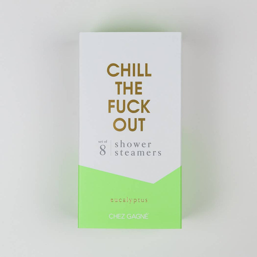 Chez Gagn e Chill The Fuck Out - Shower Steamers - Eucalyptus - Set of 8