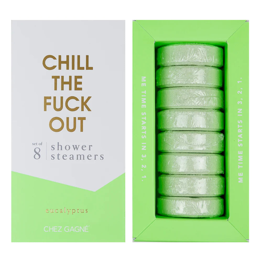Chez Gagne CHILL THE FUCK OUT - SHOWER STEAMERS - EUCALYPTUS