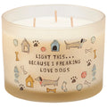 Freaking Love Dogs Candle