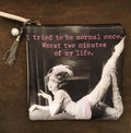 I tried to be normal once Coin Purse