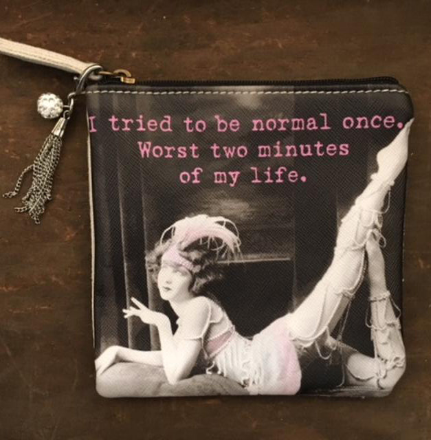 I tried to be normal once Coin Purse
