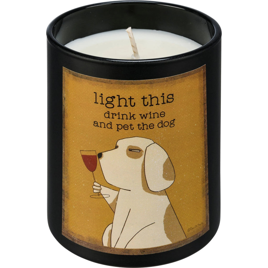 Light This Drink Wine and Pet The Dog Candle