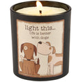Light This Life is Better With Dogs Candle