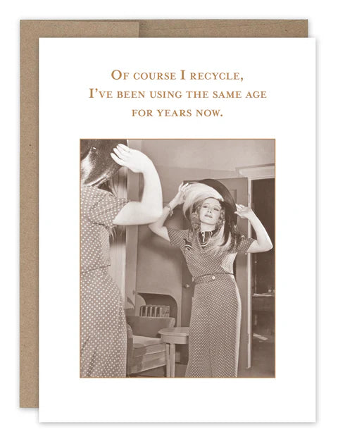 Shannon Martin Of Course I Recycle Birthday Card