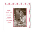 Shannon Martin Some People Need a Special Occasion, I Need a Glass of Wine Cocktail Napkin