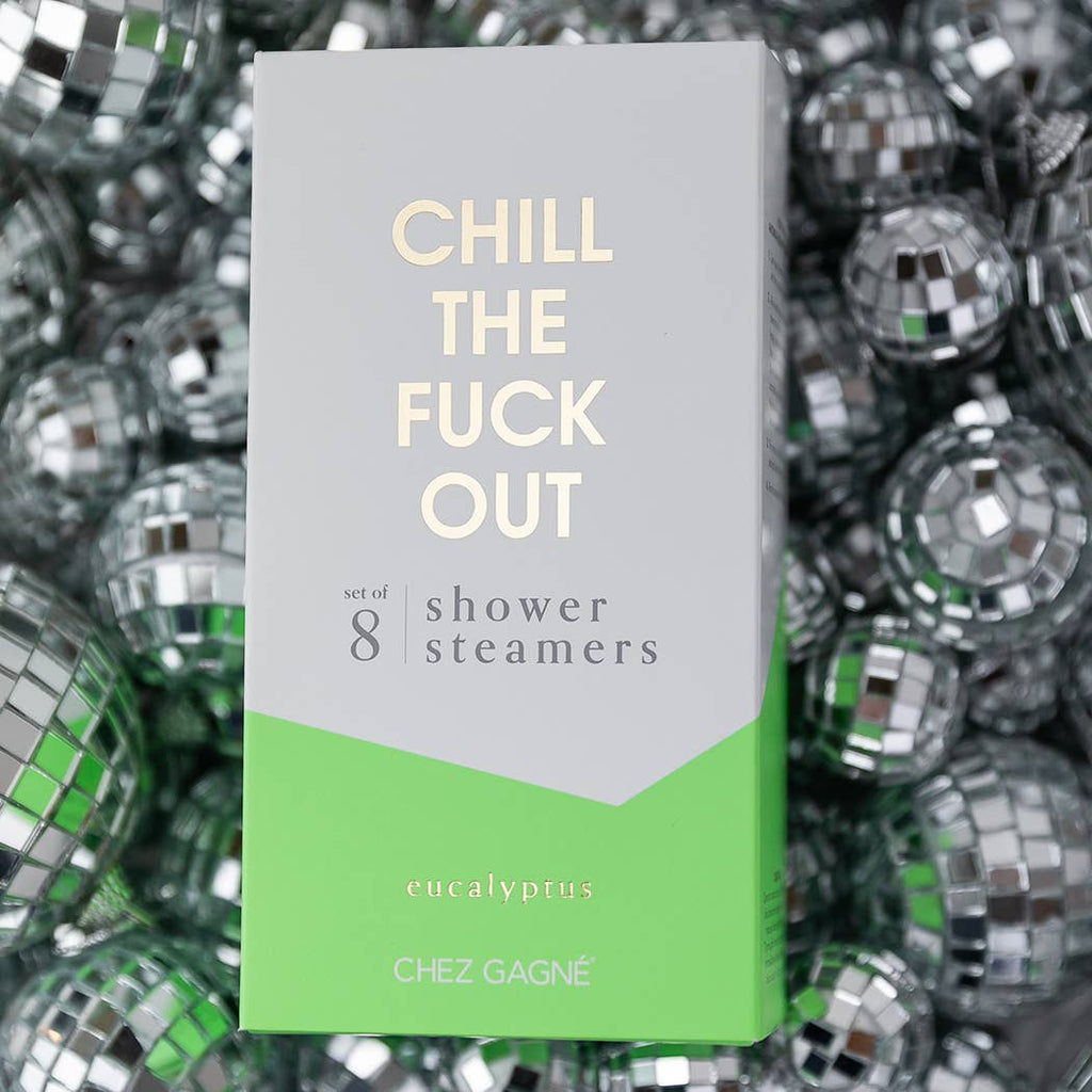 Chez Gagn e Chill The Fuck Out - Shower Steamers - Eucalyptus - Set of 8
