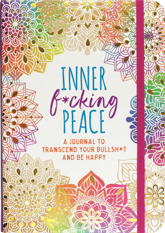 Inner Fucking Peace Journal