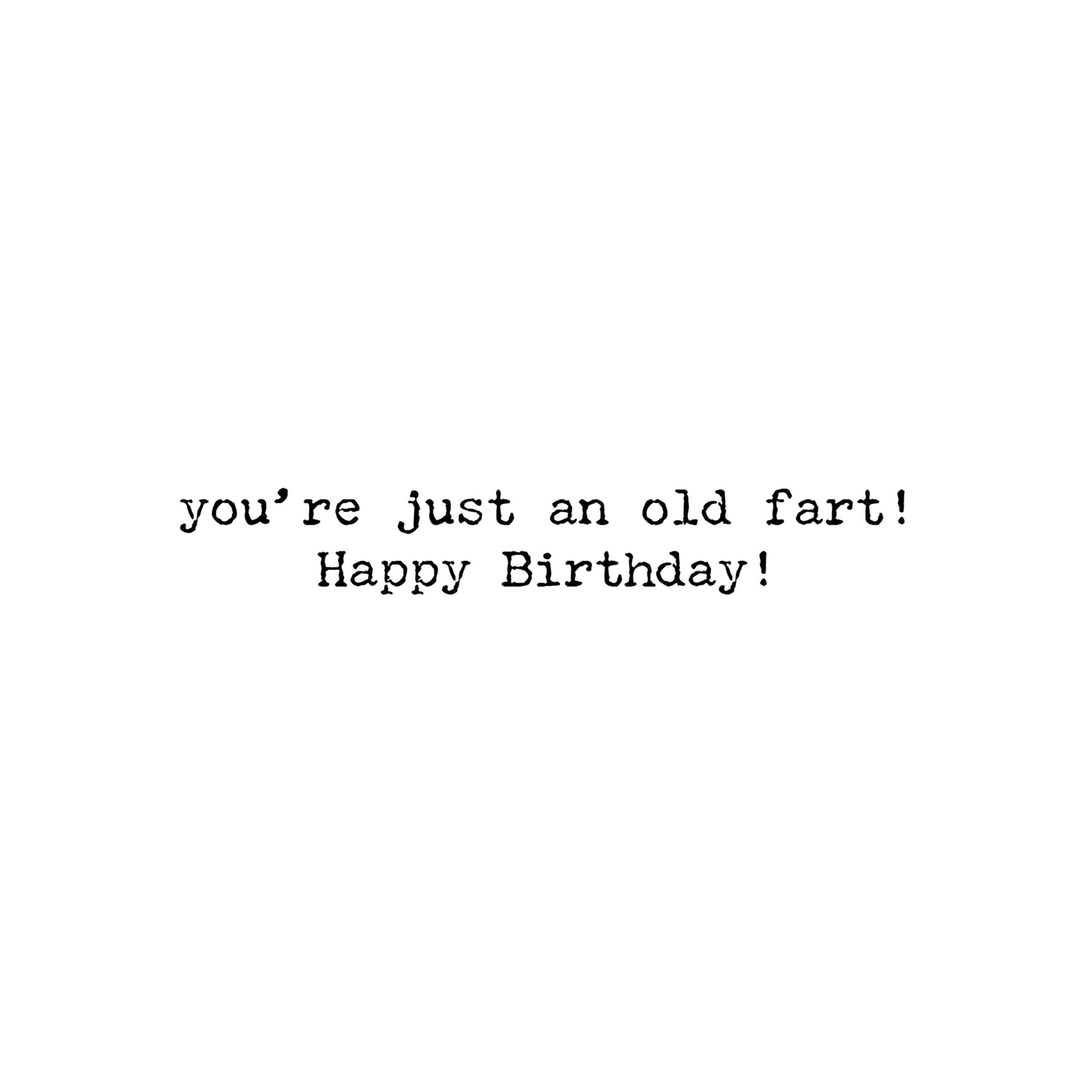 old fart mens birthday card inside of card