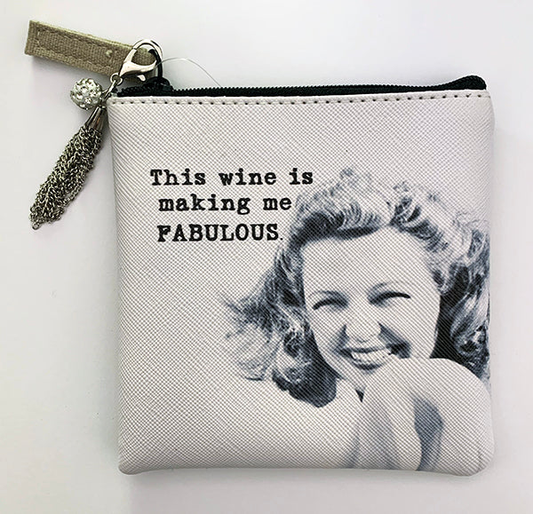 This wine is making me fabulous coin purse